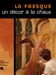 La Fresque, un décor à la chaux, dans la peinture et le bâtiment. Ed Massin Sortie Janvier 2009