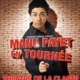 Théâtre de la Clarté | Spectacle MANU PAYET