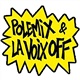 Polémix et La Voix Off 
