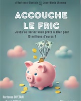 Accouche Le Fric