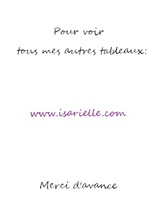 Pour voir tous mes autres tableaux (&copy; Isarielle)